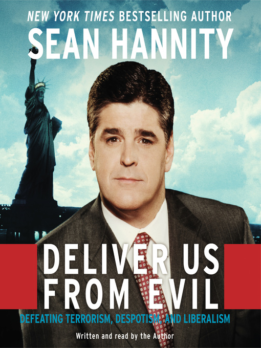 Title details for Deliver Us from Evil by Sean Hannity - Available